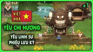 Việt hoá - Yêu Linh Sư phiêu lưu ký bắt thú sưu tầm - Yêu Chi Hương - Yaoling: Mythical Journey #1