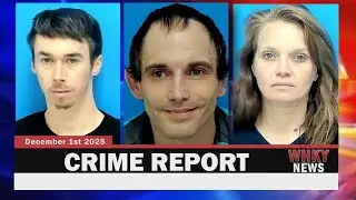 WHKY News Crime Report, Monday December 1, 2025