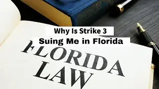 Why Is Strike 3 Suing Me in Florida | Rosenblum Law Firm