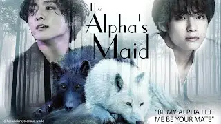 Taekook ff || vkook ff || the alpha's maid || trailer || teaser || top Kook series