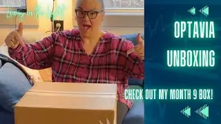 Optavia Unboxing Month 9! fueling ideas weight loss