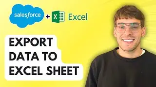 How to Export Data from Salesforce to an Excel Sheet [2026 Full Guide]