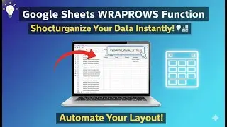 🌀 Google Sheets WRAPROWS Function Shortcut | Organize Your Data Instantly! 💡📊