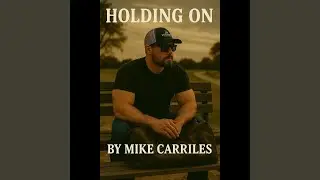 HOLDING ON