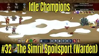 Idle Champions #32 - The Simril Spoilsport (Warden)