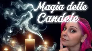 🕯️✨ La Magia delle Candele | Incantesimi, Colori e Fuoco Sacro🔥
