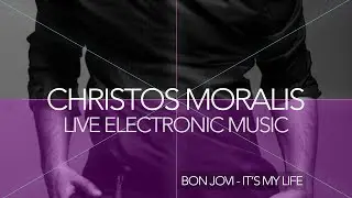Christos Moralis - It's My Life (Bon Jovi)