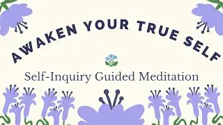 Discover Your True Self with This Self-Inquiry Guided Meditation | Awaken to Who You Truly Are