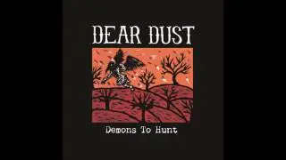 Dear Dust - Choke And Die