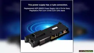 Replacement ADP200ER Power Supply Unit 4 Pin for Sony PlayStation PS4 CUH1215A CUH12XX Serie Compac