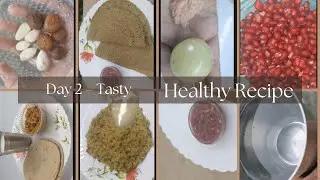 Day 2 Diet Plan | Healthy Food to Increase Hemoglobin | Anemia Diet Recipes