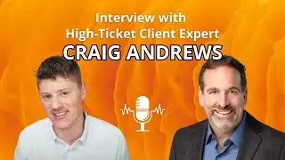 Close Clients & Customers FAST With an Irresistible First-Time Offer, Craig Andrews Interview