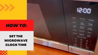 How to Set the Clock Time on a Microwave