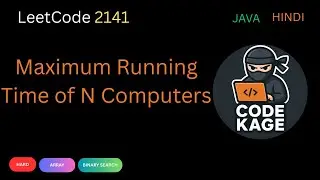 LeetCode 2141 | Maximum Running Time of N Computers | Binary Search | Java
