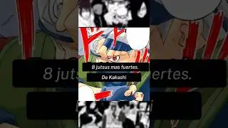 Los jutsus m&aacute;s poderosos de kakashi&hellip;🔥 #naruto #kakashi