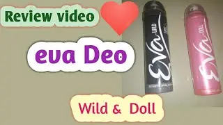 Review of Eva Body Deo। Eva Body Perfume। Eva Doll । Eva Wild। Eva Pink । Eva Black Deo।