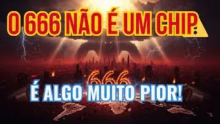 Aten&ccedil;&atilde;o: Voc&ecirc; foi ENGANADO sobre o 666 e a Marca da Besta! 🤯