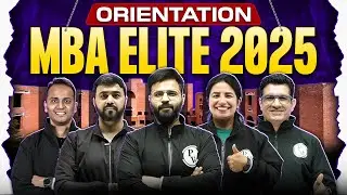 Orientation of MBA ELITE 2025 Batch  | Start Your CAT 2025 Prep Now