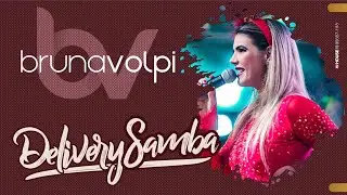 Delivery Samba com Bruna Volpi