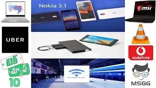 MSGG Tech News 10 Indian railway,nokia 3.1,vodafone,uber,one plus 6,msi laptops,vlc,sony projector