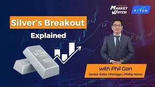 Market Watch: Silver's Breakout Explained