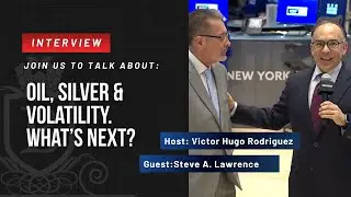 Steve A. Lawrence on Oil, Metals, Market Rotation & Global Risk | NYSE