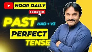 Past Perfect Tense | Had + Verb 3 Explained Easily | English Grammar | Noor Daily