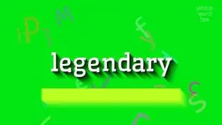 HOW TO PRONOUNCE LEGENDARY? #legendary
