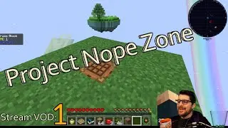 Welcome to Project Nope Zone (SkyBlock) Stream Vod 1
