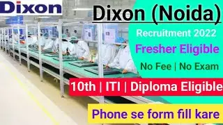 Dixon (Noida) recruitment 2022/Diploma jobs 2022/ITI/Fresher job/All branch/Noida job/#smartjobs