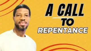 A Call To Repentance || THE WORD OF TRUTH with Malcolm Benjamin