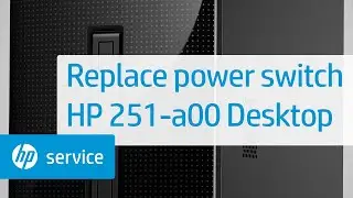 Replace the power switch | HP 251-a00 Desktop PC | HP Support