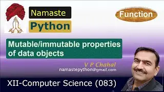 XII Computer Science | Python | Function -4 | Mutable/immutable Properties of Objects |by V P Chahal