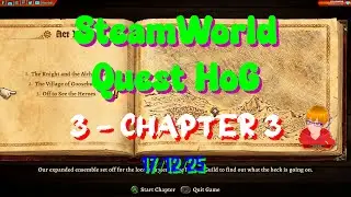 SteamWorld Quest HoG - 3 [4K] - Chapter 3 - 17/12/25