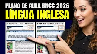 Plano de Aula Pronto de INGLÊS BNCC 2026 | Planejamento de Aula de INGLÊS de Acordo com a BNCC 2026