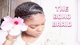 Natural Hair | The Boho Braid