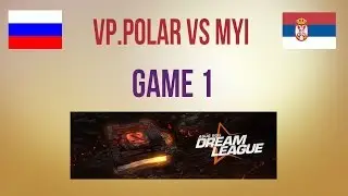 VP.Polar vs Myi g.1 WB Quarterfinal Dreamleague S2