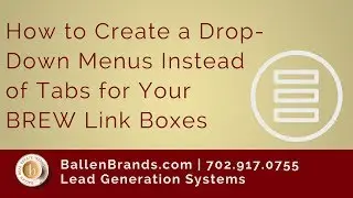 How to Create Drop-Down Menus Instead of Tabs for Your BREW Link Boxes | LoriBallen.com 2018