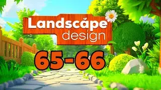 LANDSCAPE DESIGN My Joy Garden level 65 66