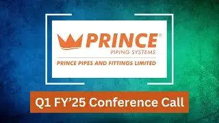 Prince Pipes And Fittings Q1'25 Conference Call #conferencecall #concall #earningscall #princepipes
