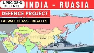INDO - RUSSIAN Defence Project | Talwar Class Frigates | Navy | UPSC #gs3 #upsc