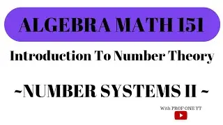 ALGEBRA - Introduction to Number Theory || MATH 151