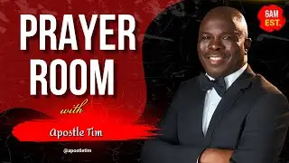 In The Prayer Room with Apostle Tim