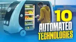 10 AUTOMATED TECHNOLOGIES THAT DON'T NEED A HUMAN। TOP TECHNET
