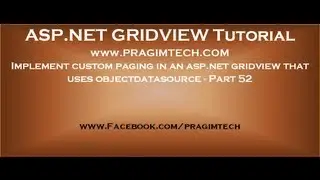 Implement custom paging in an asp.net gridview that uses objectdatasource - Part 52