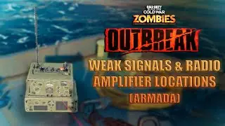 All Unknown Weak Signal & Radio Amplifier Locations In Armada (Outbreak)