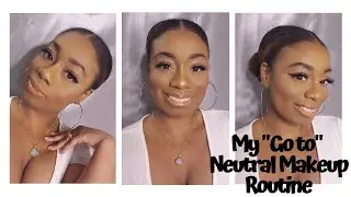 My Go to Neutral makeup look - beginner friendly | Naturealizta Beauty