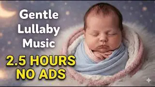 Gentle Lullaby Music for Deep Sleep &mdash; Soft Nighttime Music for Babies & Parents