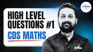 High Level Maths Questions for CDS | Question 1 | CDS Maths | Tap2Crack