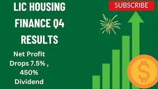 LIC Housing Finance Q4 Results: Net Profit Drops 7.5% , Announces 450% Dividend #trends556